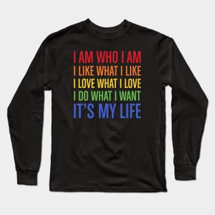 I am who I am Long Sleeve T-Shirt